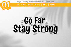 Go Far Stay Strong SVG File Product Image 1