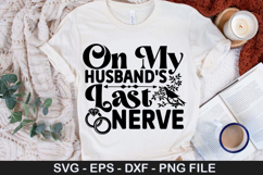 On My Husband s Last Nerve - Wedding SVG Design Product Image 1