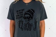 On My Way To Make Some Bad Decisions Sarcastic SVG PNG Product Image 4