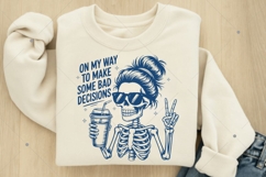 On My Way To Make Some Bad Decisions Sarcastic SVG PNG Product Image 5