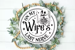 On My Wife's Last Nerve SVG, Snarky Skulls SVG Design Product Image 3