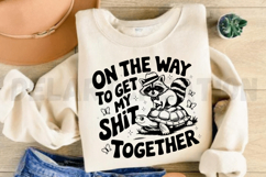 On the way to get my shit together SVG Product Image 2