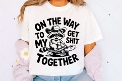 On The Way To Get My Shit Together, Funny Sarcastic Raccoon Product Image 3