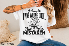 Once I Thought I Was Wrong But I Was Mistaken SVG,Funny Quot Product Image 1