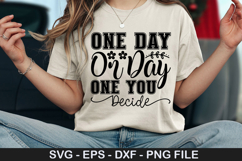 One Day Or Day One You Decide SVG - Motivational Design Product Image 1