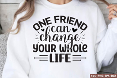 One friend can change SVG, Friendship SVG Product Image 1