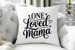 One Loved Mama SVG File | Mom Life SVG | Mother&#039;s Day SVG Product Image 3
