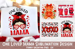 One Loved Mama Sublimation Design, Funny Valentine PNG Product Image 1