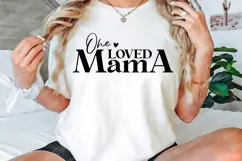One Loved Mama SVG, Mother's Day T-shirt Design Product Image 2