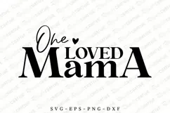 One Loved Mama SVG, Mother's Day T-shirt Design Product Image 1