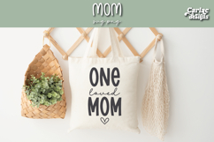 One Loved Mom SVG