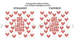 one loved nurse skinny tumbler sublimation design for 20oz and 30oz skinny tumbler sublimation wrap