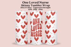 one loved nurse skinny tumbler sublimation design for 20oz and 30oz skinny tumbler sublimation wrap
