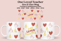 one loved teacher coffee mug sublimation wrap glass mug wrap svg presized for 11oz and 15oz glass ready to cut and sublimation files