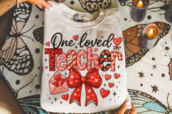One Loved Teacher Valentine's Day PNG, Teacher Love PNG Product Image 3