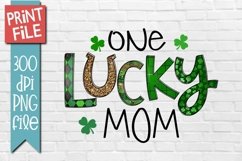 One Lucky Mom St Patricks Day Sublimation