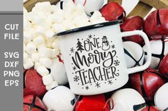 One Merry Teacher, Hand Lettered Christmas Teacher Gift SVG Product Image 1