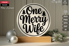 One Merry Wife SVG | Christmas Round Sign SVG | Xmas SVG Product Image 3