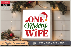 One Merry Wife SVG | Christmas SVG | Holiday SVG | Xmas SVG Product Image 6