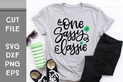 One Sassy Lassie, St Patricks Day SVG, Hand Lettered Product Image 1