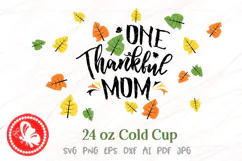 One Thankful Mom SVG | Thanksgiving 24oz Cold Cup Wrap Product Image 2