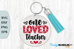 One Loved Teacher, Keychain Svg Quote, Teacher Quote Svg Product Image 1