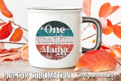 One Thankful Mama, Thanksgiving Sublimation, Fall Quote PNG Product Image 1