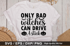 Only Bad Witches Can Drive - Halloween SVG Design Product Image 1