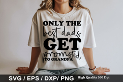 Grandpa SVG Design - only the best dads get promoted to gran Product Image 5