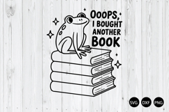 Ooops I Bought Another Book SVG, Bookish SVG, Bookworm SVG Product Image 1