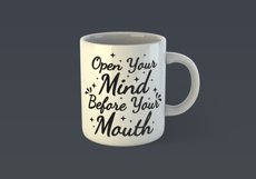 Open Your Mind Before Your Mouth Motivational Quote Design for Mugs Available in SVG PNG EPS AI CDR