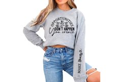 Opportunities Don&#039;t Happen You Create Sleeve SVG Design Product Image 2