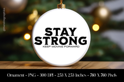 Stay Strong Motivational Quote Ornament Sublimation Design Product Image 1