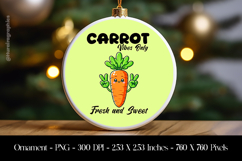 Carrot Vibes Only Fresh and Sweet Ornament Sublimation Desig Product Image 1