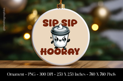 Sip Sip Hooray Ornament Sublimation Design PNG Product Image 1