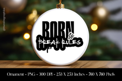 Break Rules Ornament Sublimation Design PNG Product Image 1