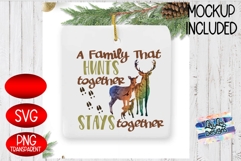 A Family that hunts together stays together - SVG - PNG Product Image 3
