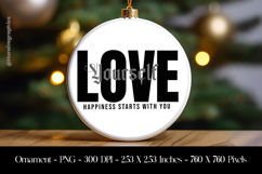 Love Yourself Happiness Start With You Ornament Sublimation Product Image 1