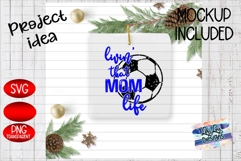 Living that mom life soccer - Sublimation - PNG File - SVG Product Image 4