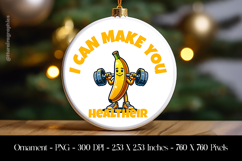 I Can Make You Healtheir Ornament Sublimation Design PNG Product Image 1