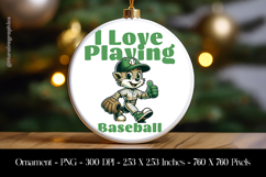 I love Playing BaseBall Ornament Sublimation Design PNG Product Image 1