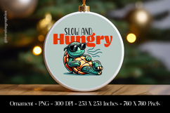 Slow &amp; Hungry Turtle Ornament Sublimation Design PNG Product Image 1