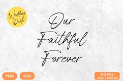Our Faithful Forever - Wedding Quote SVG&#039;s Cut Product Image 1
