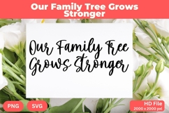 Our Family Tree Grows Stronger - Wedding Quote SVG&#039;s Cut Product Image 1