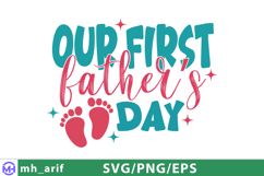 Funny Our First Father’s Day SVG PNG Product Image 1