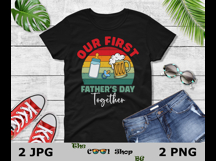 Our First Father&#039;s Day Together Png Sublimation, Dad Png Product Image 2