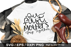 Our first Mother&#039;s Day Together SVG - Mother&#039;s Design Product Image 1