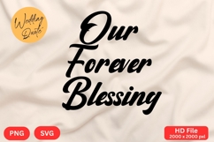 Our Forever Blessing - Wedding Quote SVG&#039;s Cut Product Image 1