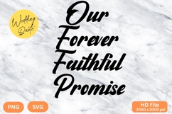 Our Forever Faithful Promise - Wedding Quote SVG&#039;s Cut Product Image 1