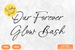 Our Forever Glow Bash - Wedding Quote SVG&#039;s Cut Product Image 1